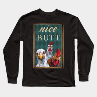 Chicken Nice Butt Long Sleeve T-Shirt